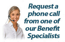 request a phone call from one of our benefit specialists